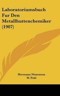 Cover: Laboratoriumsbuch Fur Den Metallhuttenchemiker (1907) - Kessinger Publishing