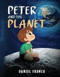 Enlarge image Cover: Peter and the Planet - Peter and the Planet