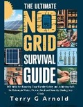 Cover: The Ultimate No Grid Survival Guide - Terry G Arnold