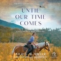 Cover: Until Our Time Comes - Recorded Books, Inc.