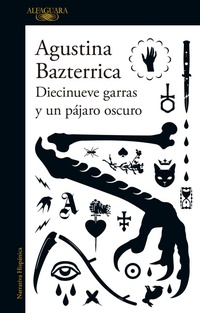 Abbildung von: Diecinueve garras y un pajaro oscuro / Nineteen Claws and a Black Bird: Stories - Alfaguara