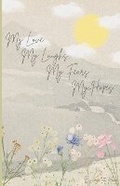 Cover: My Love, My Laughs, My Fears, My Hopes - Vent Limited, LLC