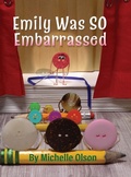 Cover: Emily Was SO Embarrassed - Bellie Button Books