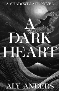 Enlarge image Cover: A Dark Heart - Aly Anders Books