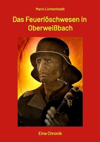 Abbildung von: Das Feuerlöschwesen in Oberweißbach - tredition