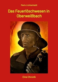 Abbildung von: Das Feuerlöschwesen in Oberweißbach - tredition