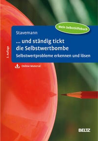 Abbildung von: ... und ständig tickt die Selbstwertbombe - Beltz Verlagsgruppe GmbH & Co. KG