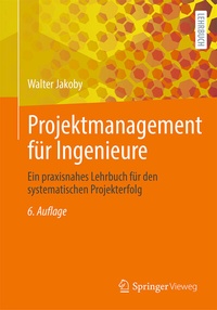 Abbildung von: Projektmanagement für Ingenieure - Springer Vieweg