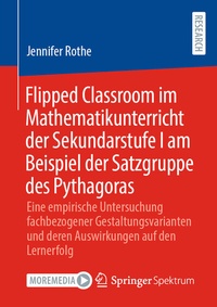 Abbildung von: Flipped Classroom im Mathematikunterricht der Sekundarstufe I am Beispiel der Satzgruppe des Pythagoras - Springer Spektrum