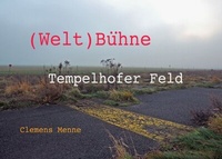 Abbildung von: (Welt)Bühne Tempelhofer Feld - epubli