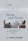 Cover: Musik und Flucht - Rombach Wissenschaft