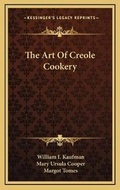 Cover: The Art Of Creole Cookery - Kessinger Publishing