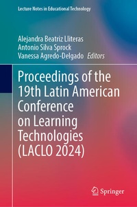 Enlarge image Cover: Proceedings of the 19th Latin American Conference on Learning Technologies (LACLO 2024) - Springer Nature Switzerland AG
