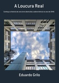 Cover: A Loucura Real - Clube de Autores