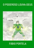 Cover: O Poderoso Louva-deus - Clube de Autores