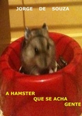 Cover: A Hamster Que Se Acha Gente - Clube de Autores