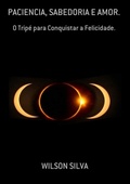 Cover: Paciencia, Sabedoria E Amor. - Clube de Autores