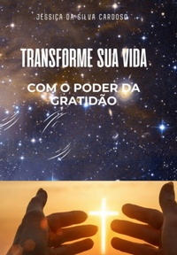 Abbildung von: Transforme Sua Vida Com O Poder Da Gratidão - Clube de Autores