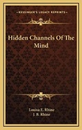 Bild: Hidden Channels Of The Mind - Kessinger Publishing