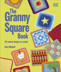 Abbildung von: The Granny Square Book - DK