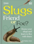 Cover: RHS Slugs: Friend or Foe? - DK