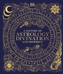 Cover: A History of Astrology, Divination and Prophecy - DK