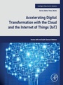 Cover: Accelerating Digital Transformation with the Cloud and the Internet of Things (IoT) - Elsevier