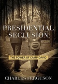 Cover: Presidential Seclusion - Globe Pequot Press