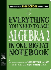 Enlarge image Cover: Everything You Need to Ace Algebra 2 in One Big Fat Notebook - Workman Children's
