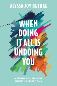 Enlarge image Cover: When Doing It All Is Undoing You - Worthy Books