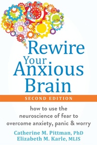 Abbildung von: Rewire Your Anxious Brain - New Harbinger Publications