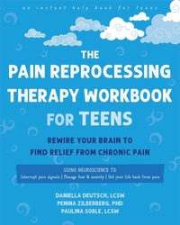 Abbildung von: The Pain Reprocessing Therapy Workbook for Teens - Instant Help Publications