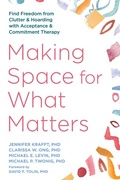 Cover: Making Space for What Matters - New Harbinger Publications