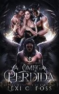 Cover: A Omega Perdida - Ninja Newt Publishing, LLC
