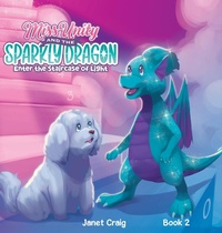 Enlarge image Cover: Miss Unity and the Sparkly Dragon Enter the Staircase of Light - Dreamstate Books