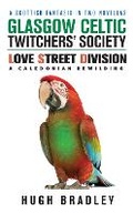 Cover: Glasgow Celtic Twitchers' Society and Love Street Division - Menma Books