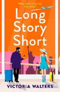 Abbildung von: Long Story Short - Boldwood Books Ltd