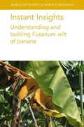 Abbildung von: Instant Insights: Understanding and Tackling Fusarium Wilt of Banana - Burleigh Dodds Science Publishing Limited