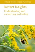 Cover: Instant Insights: Understanding and Conserving Pollinators - Burleigh Dodds Science Publishing Limited