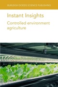 Cover: Instant Insights: Controlled Environment Agriculture - Burleigh Dodds Science Publishing Limited