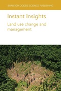 Cover: Instant Insights: Land Use Change and Management - Burleigh Dodds Science Publishing Limited
