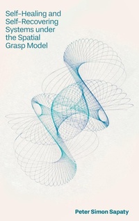 Enlarge image Cover: Self-Healing and Self-Recovering Systems under the Spatial Grasp Model - Emerald Publishing Limited