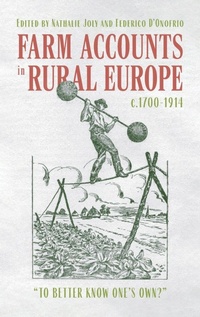 Enlarge image Cover: Farm Accounts in Rural Europe, c.1700-1914 - Boydell & Brewer