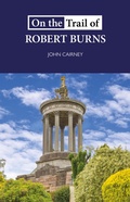 Cover: On the Trail of Robert Burns - Luath Press