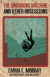 Enlarge image Cover: The Drowning Machine and Other Obsessions - Undertaker Books
