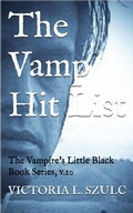 Cover: The Vamp Hit List (The Vampire's Little Black Book Series, #10) - Victoria L. Szulc