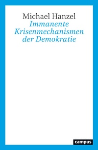 Abbildung von: Immanente Krisenmechanismen der Demokratie - Campus