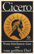 Cover: Cicero, Vom h&ouml;chsten Gut und vom gr&ouml;&szlig;ten &Uuml;bel - Novelaris Verlag