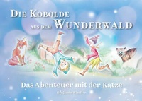 Abbildung von: Die Kobolde aus dem Wunderwald - BoD - Books on Demand