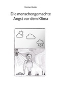 Cover: Die menschengemachte Angst vor dem Klima - BoD - Books on Demand